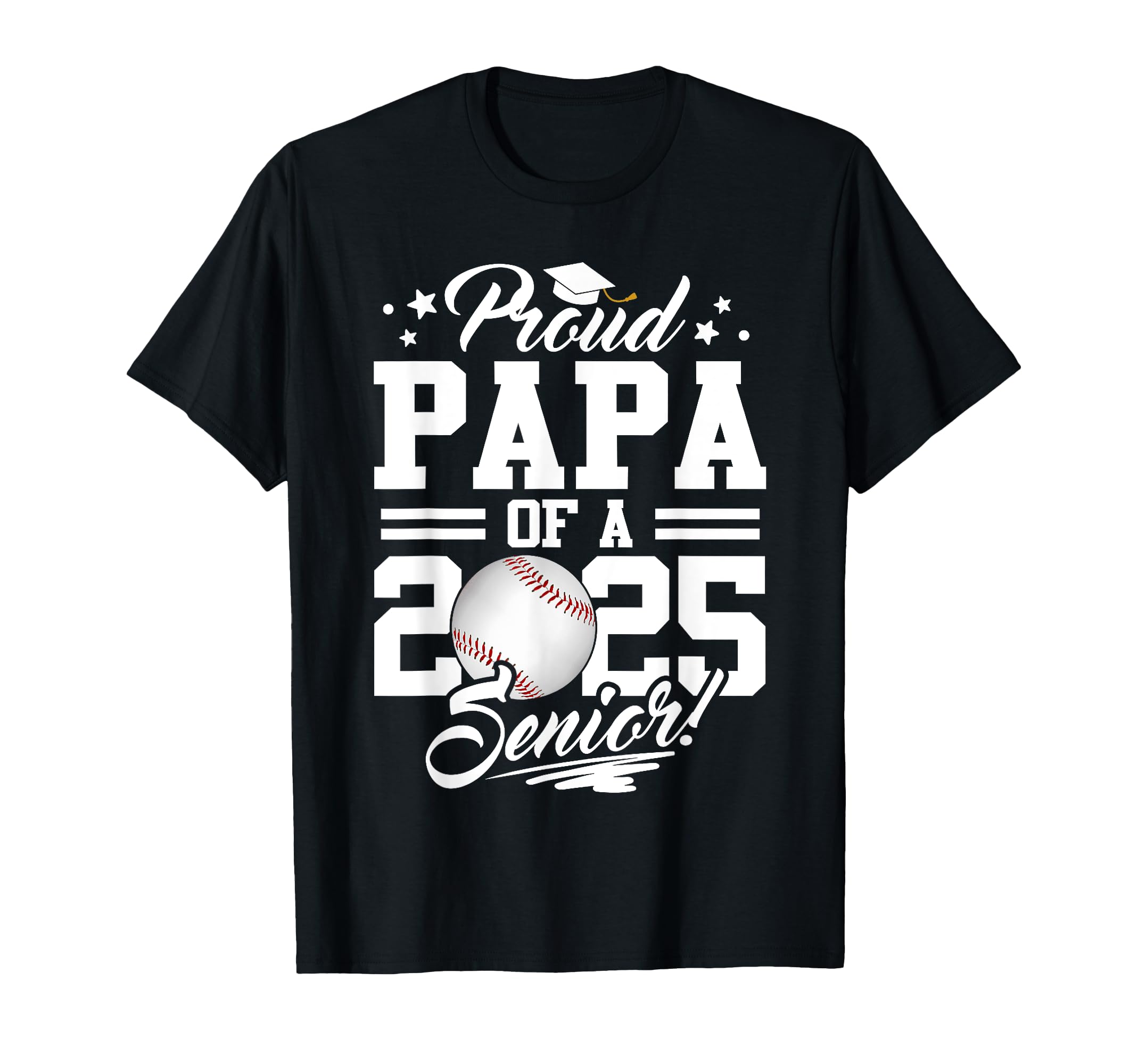 Proud Papa 2025 Senior Graduate T-Shirt - Unique Graphic for Adults - T-Shirt, Sweatshirt, Hoodie