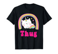 Thug Shirts Sarcastic Rainbow Funny T-Shirt - Streetwear Style Men Women - T-Shirt, Sweatshirt, Hoodie