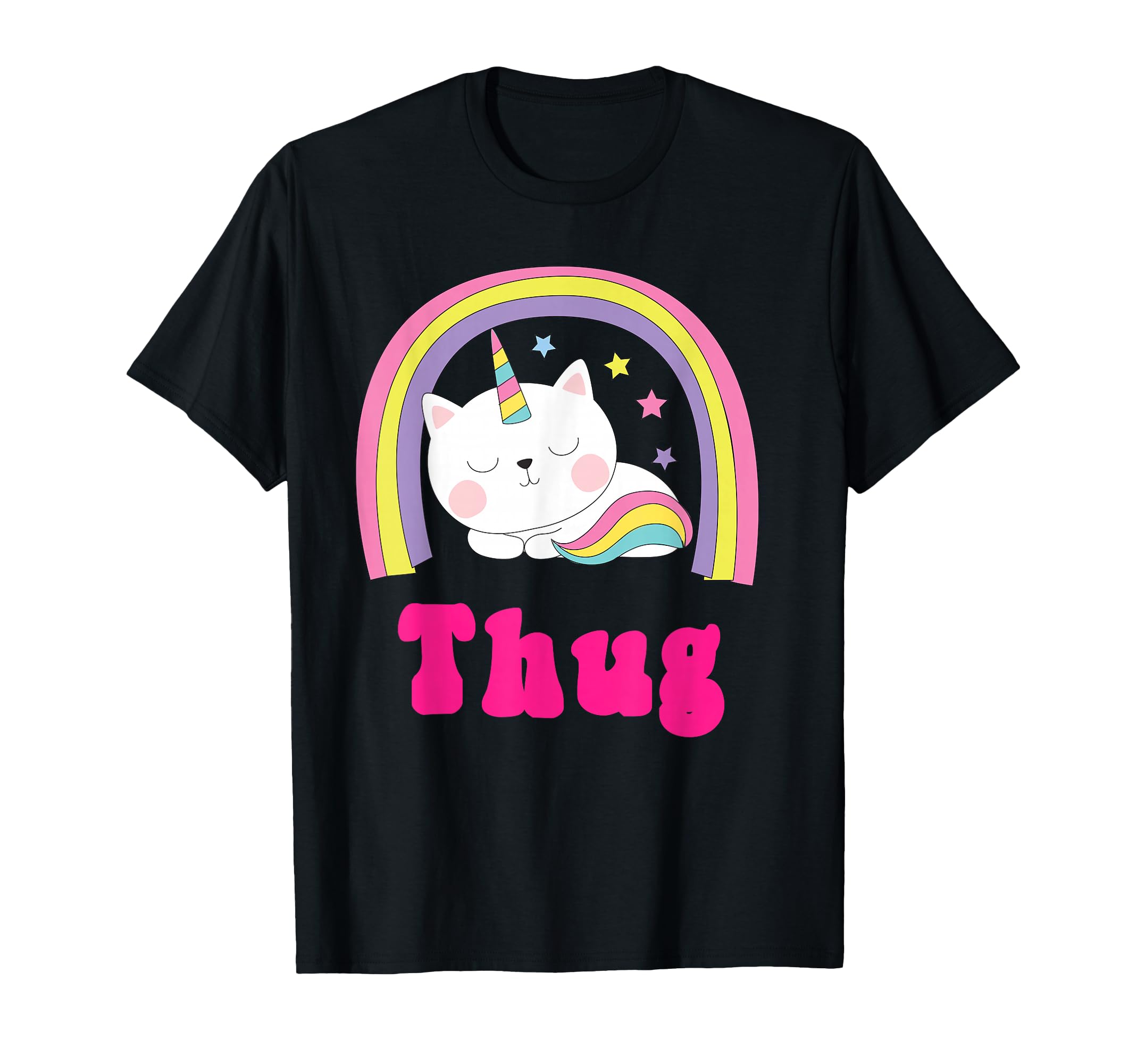 Thug Shirts Sarcastic Rainbow Funny T-Shirt - Streetwear Style Men Women - T-Shirt, Sweatshirt, Hoodie