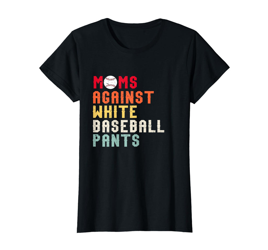 Funny Moms Against White Baseball T-Shirt - Casual Everyday Wear Unisex - T-Shirt, Sweatshirt, Hoodie