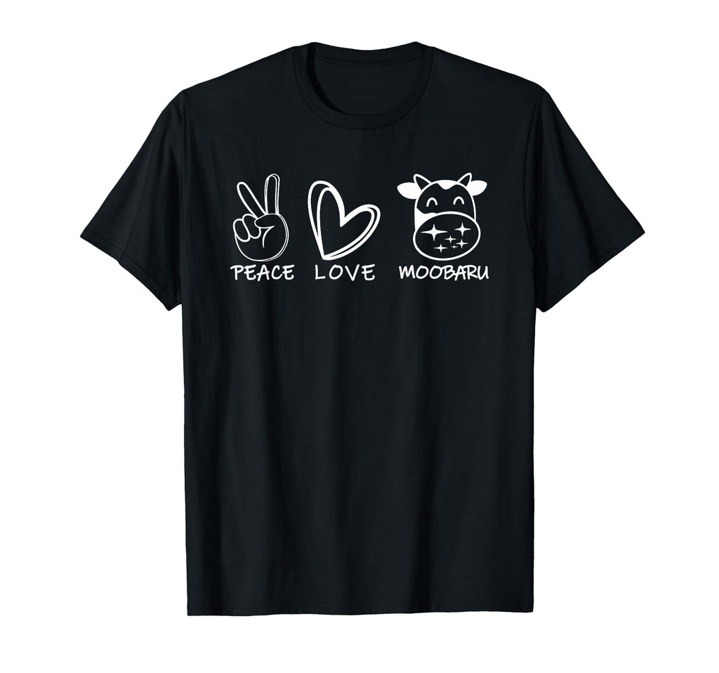 Peace Love Moobaru Funny T-Shirt - Custom Art Print Men Women - T-Shirt, Sweatshirt, Hoodie