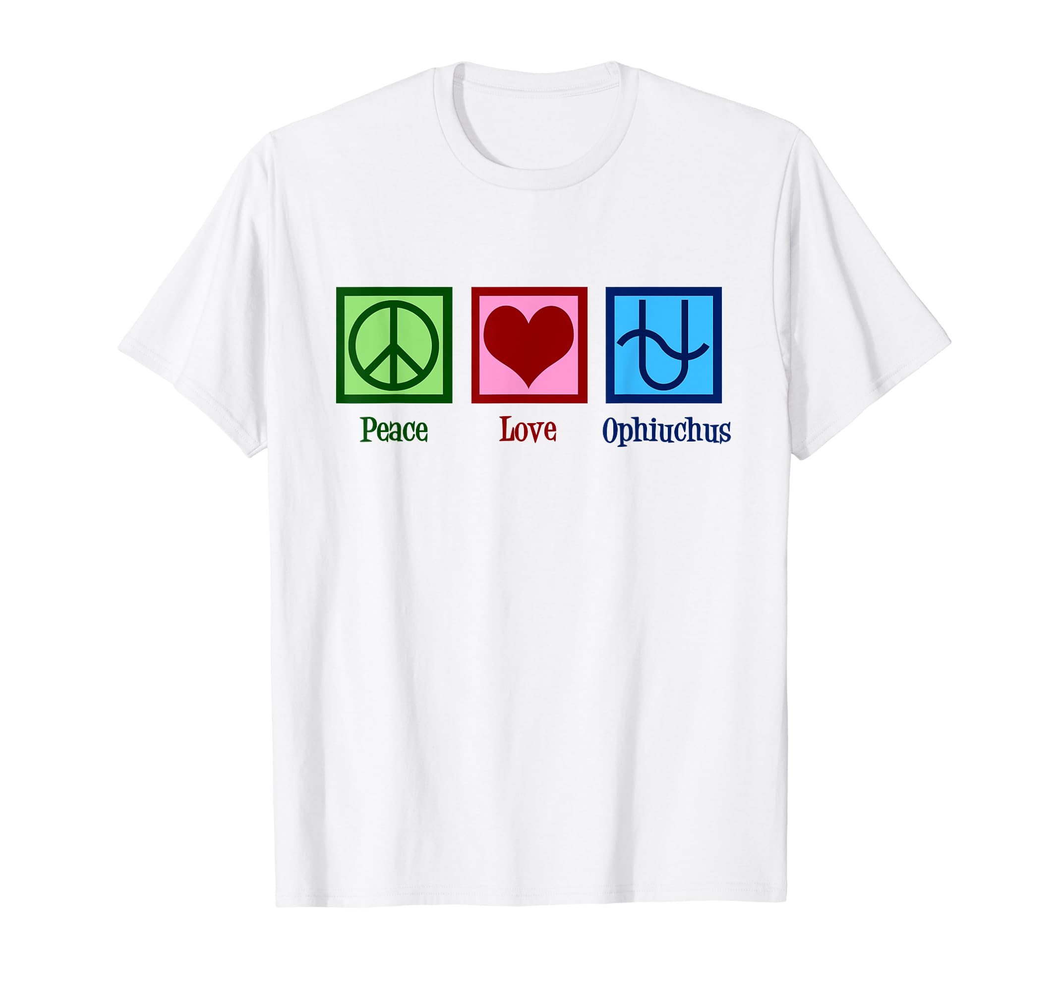 Peace Love Ophiuchus T-Shirt - Unique Graphic Men Women - T-Shirt, Sweatshirt, Hoodie