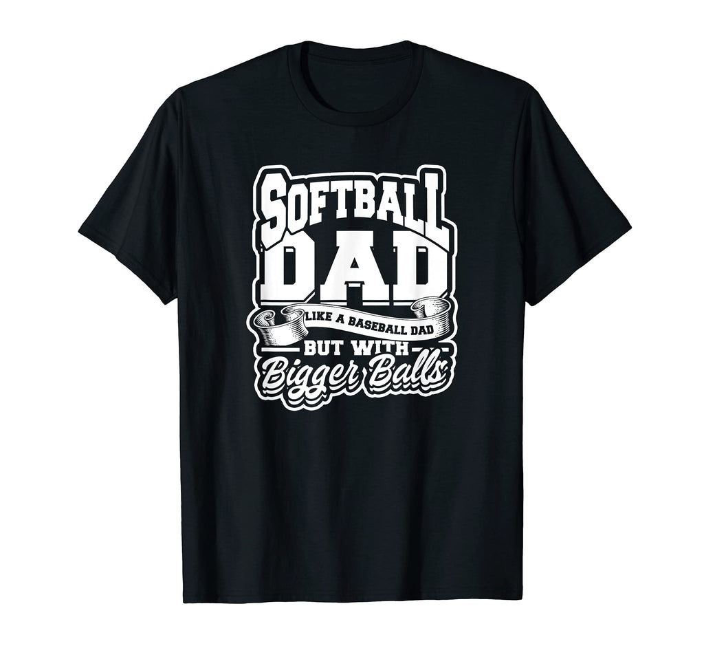 Softball Dad Like Baseball Dad But T-Shirt - Trendy Graphic for Adults - T-Shirt, Sweatshirt, Hoodie