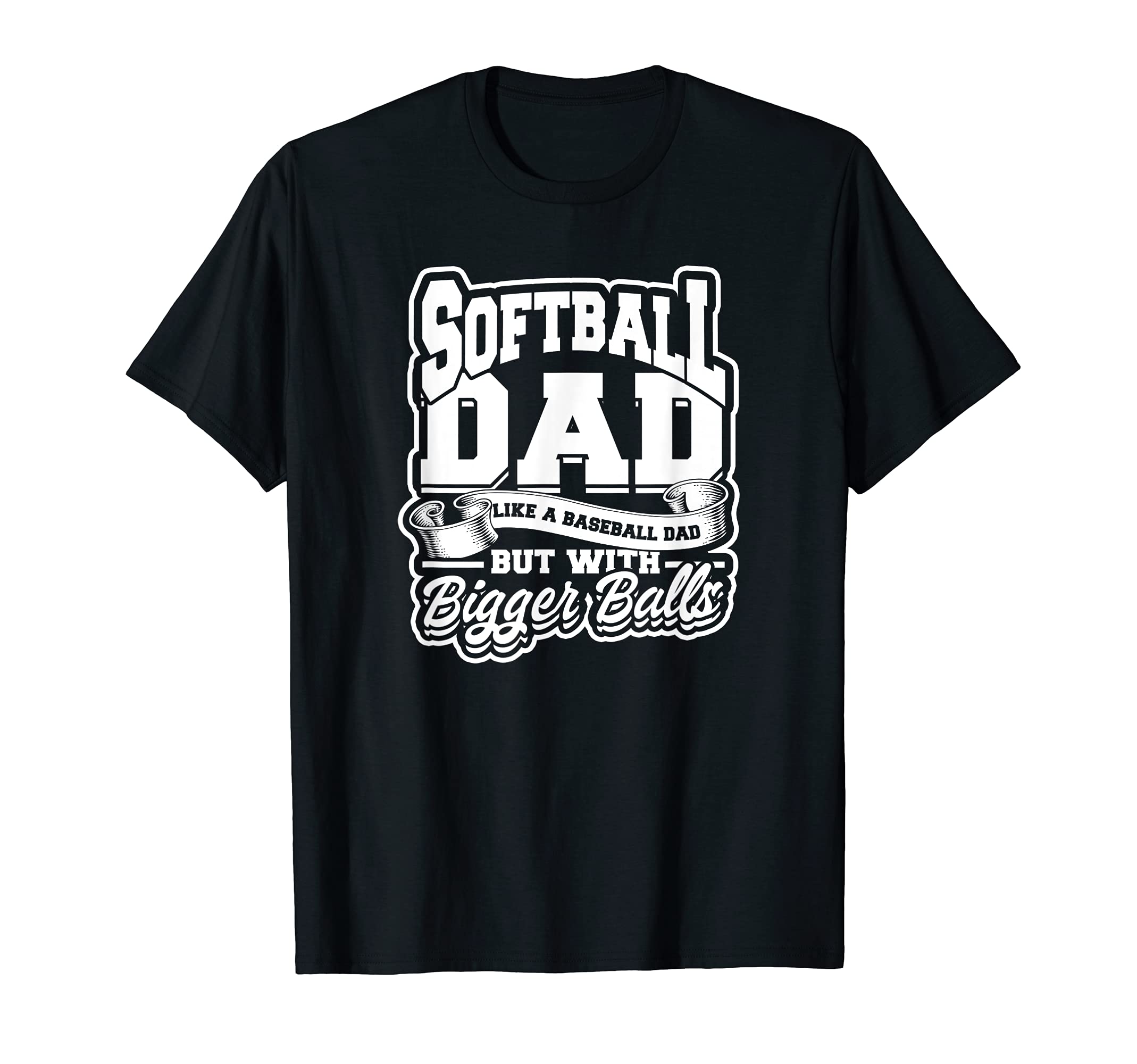 Softball Dad Like Baseball Dad But T-Shirt - Trendy Graphic for Adults - T-Shirt, Sweatshirt, Hoodie