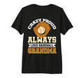 Crazy Proud Always Loud Baseball T-Shirt - Unique Graphic Men Women - T-Shirt, Sweatshirt, Hoodie