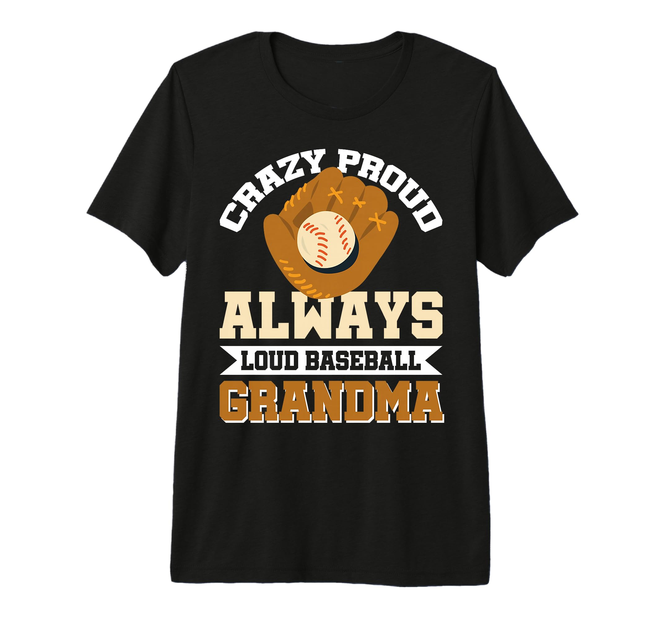 Crazy Proud Always Loud Baseball T-Shirt - Unique Graphic Men Women - T-Shirt, Sweatshirt, Hoodie