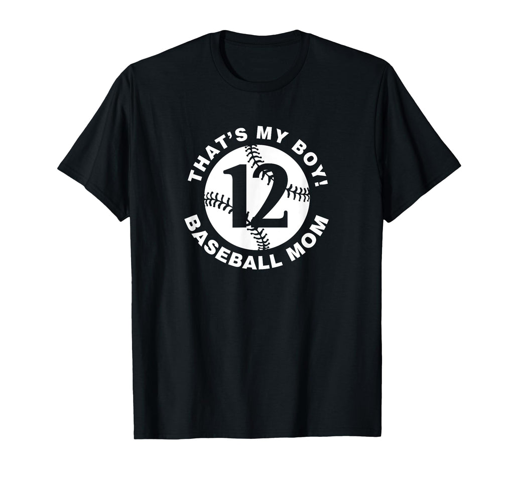 Thats My Baseball Mom 12 Favorite Player T-Shirt - Unique Graphic Unisex - T-Shirt, Sweatshirt, Hoodie