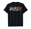 Sleep Is My Cardio Funny 70S T-Shirt - Casual Everyday Wear Men Women - T-Shirt, Sweatshirt, Hoodie