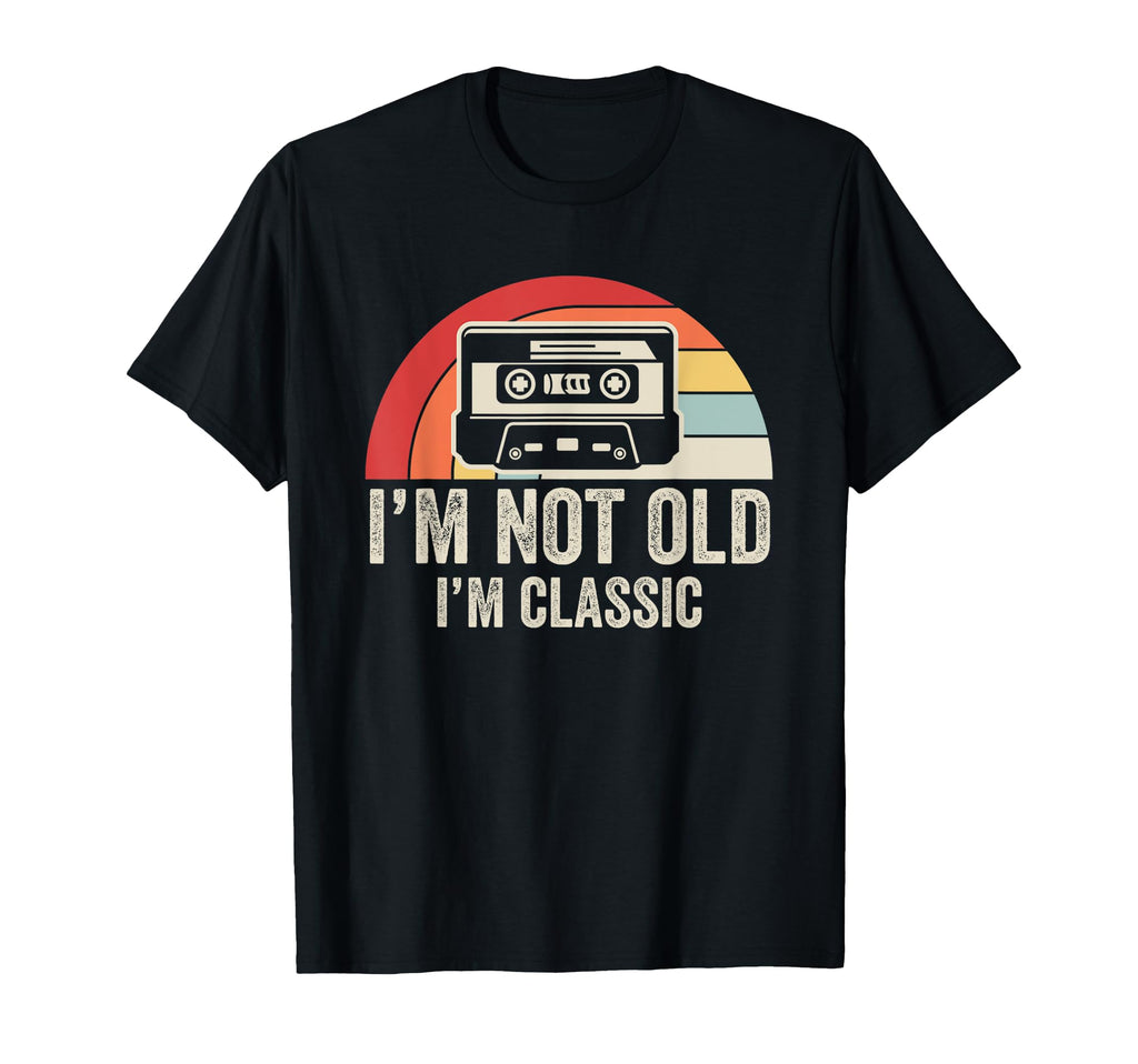 Im Not Old Im Cassette Tape T-Shirt - Casual Everyday Wear for Adults - T-Shirt, Sweatshirt, Hoodie