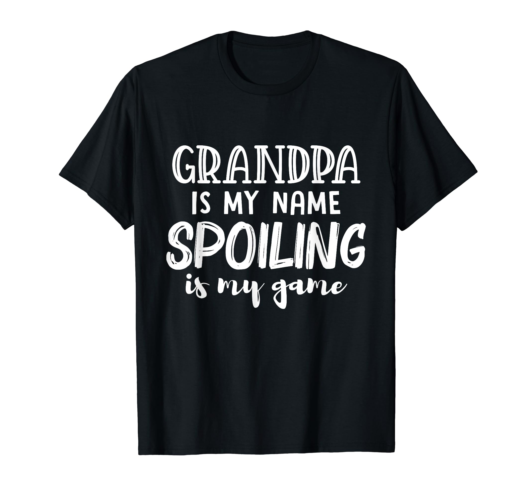 Grandpa Is My Name Spoiling Is My Game T-Shirt - Aesthetic Graphic Unisex - T-Shirt, Sweatshirt, Hoodie