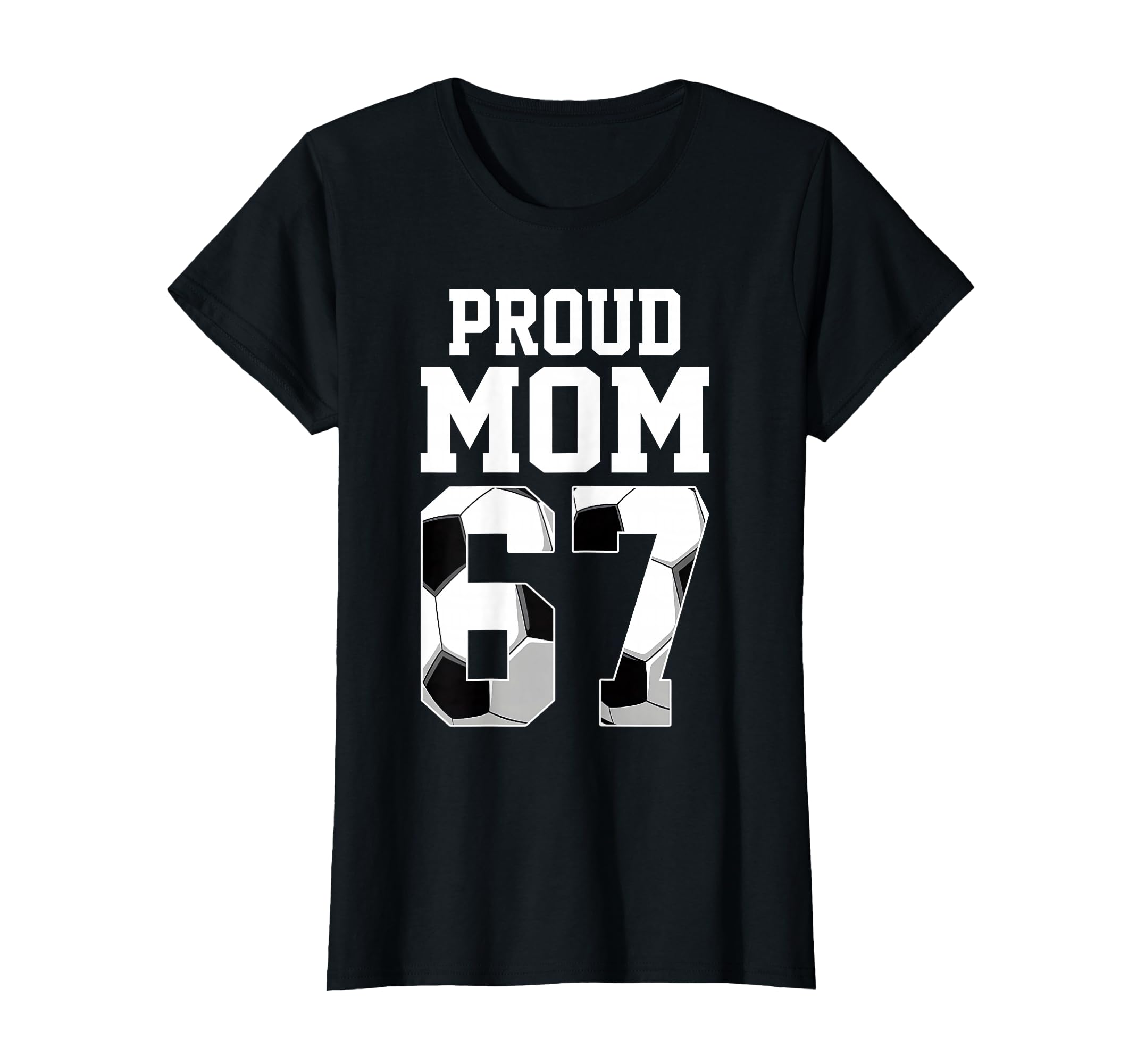 Womens Proud Mom Soccer Player T-Shirt - Casual Everyday Wear for Adults - T-Shirt, Sweatshirt, Hoodie