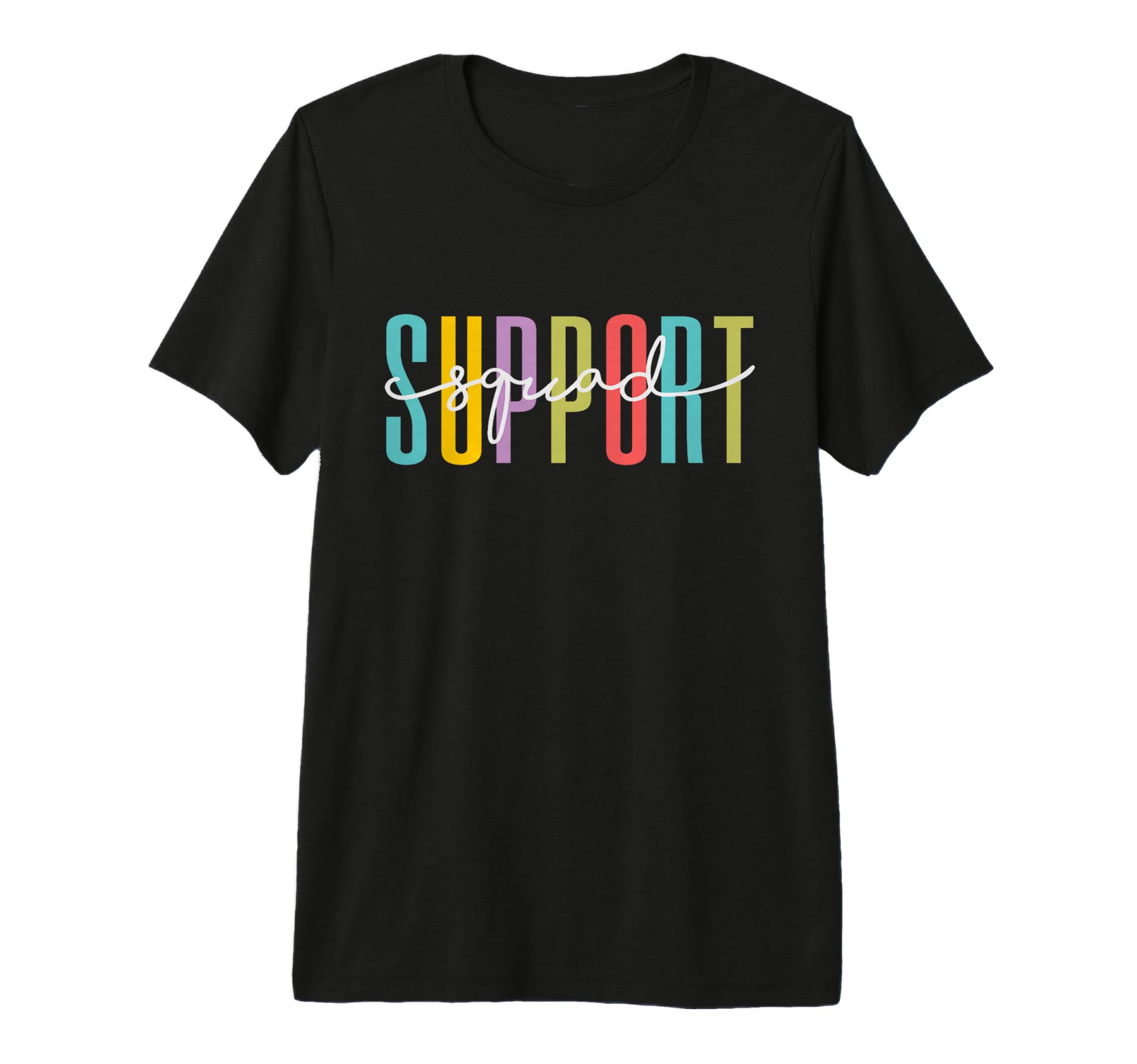 Support Squad Teacher Team Shirts T-Shirt - Fun Novelty Design for Adults - T-Shirt, Sweatshirt, Hoodie