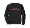Heyyy Lowest Point Life Funny Y2K Sweatshirt - Aesthetic Graphic Unisex - T-Shirt, Sweatshirt, Hoodie