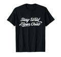 Bohemian Celestial Gift Stay Wild Moon T-Shirt - Graphic Print for Adults - T-Shirt, Sweatshirt, Hoodie