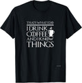 Thats what I do drink and know things - Adult & Kids T-Shirts, Sweatshirts & Hoodies apparel design preview 1