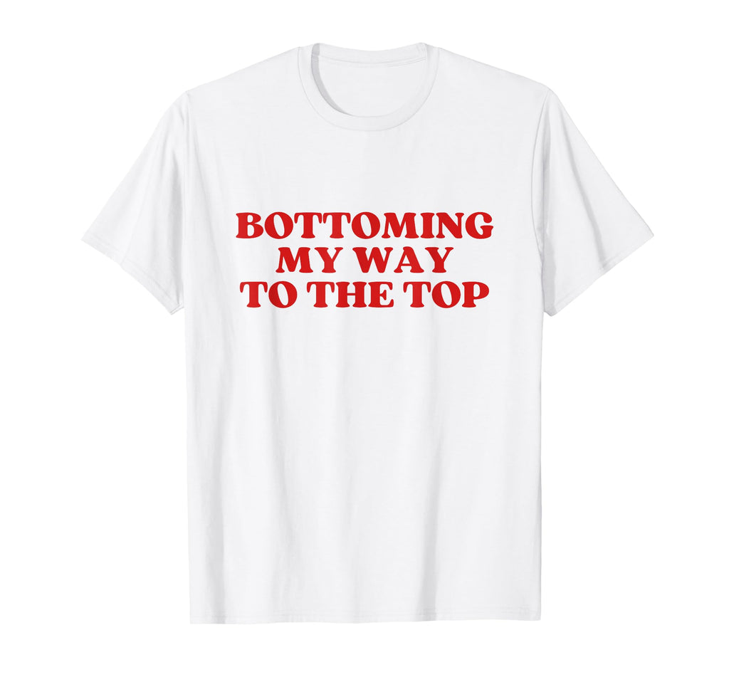 Bottoming My Way To Y2K Aesthetic T-Shirt - Custom Art Print for Adults - T-Shirt, Sweatshirt, Hoodie