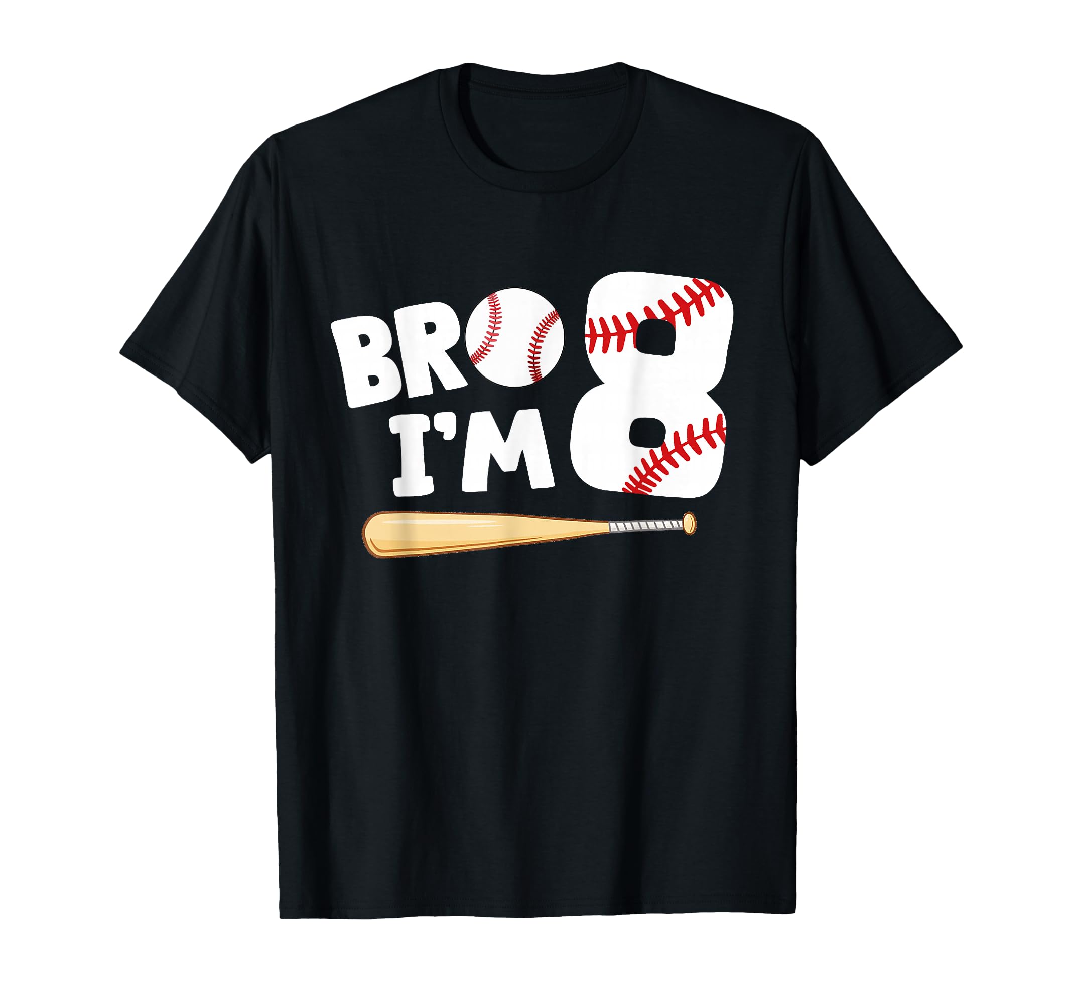 8Th Birthday Bro Im 8 Year Old T-Shirt - Novelty Apparel Men Women - T-Shirt, Sweatshirt, Hoodie