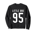 Number 95 Little Bro Biggest Fan Sweatshirt - Unique Graphic Unisex - T-Shirt, Sweatshirt, Hoodie
