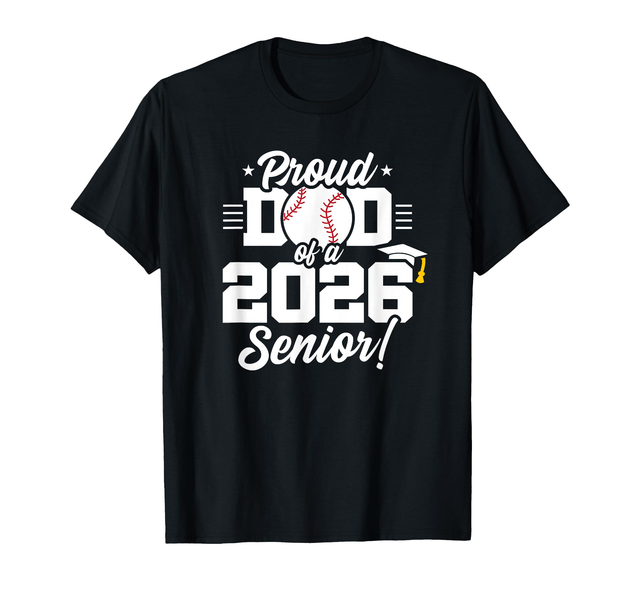 Class 2026 Senior Year Baseball Dad T-Shirt - Custom Art Print for Adults - T-Shirt, Sweatshirt, Hoodie