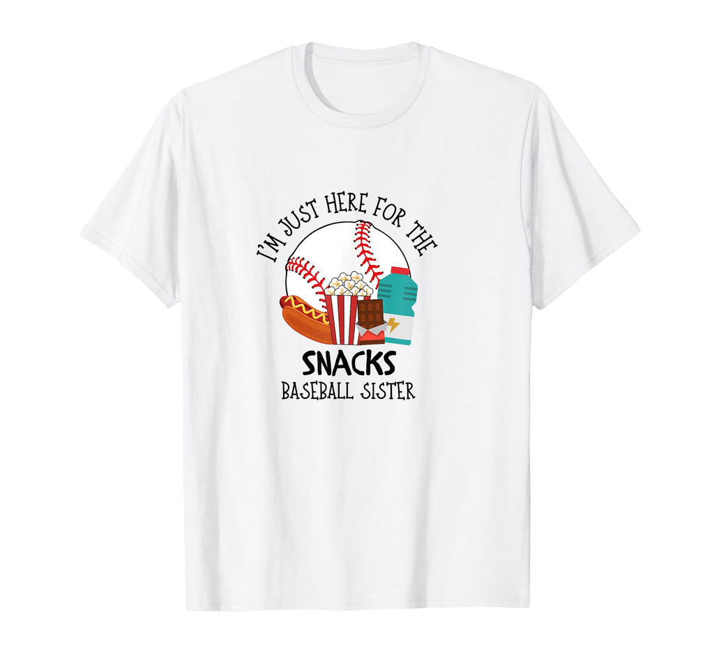 Im Just Here Snacks Baseball Sister T-Shirt - Novelty Apparel Unisex - T-Shirt, Sweatshirt, Hoodie