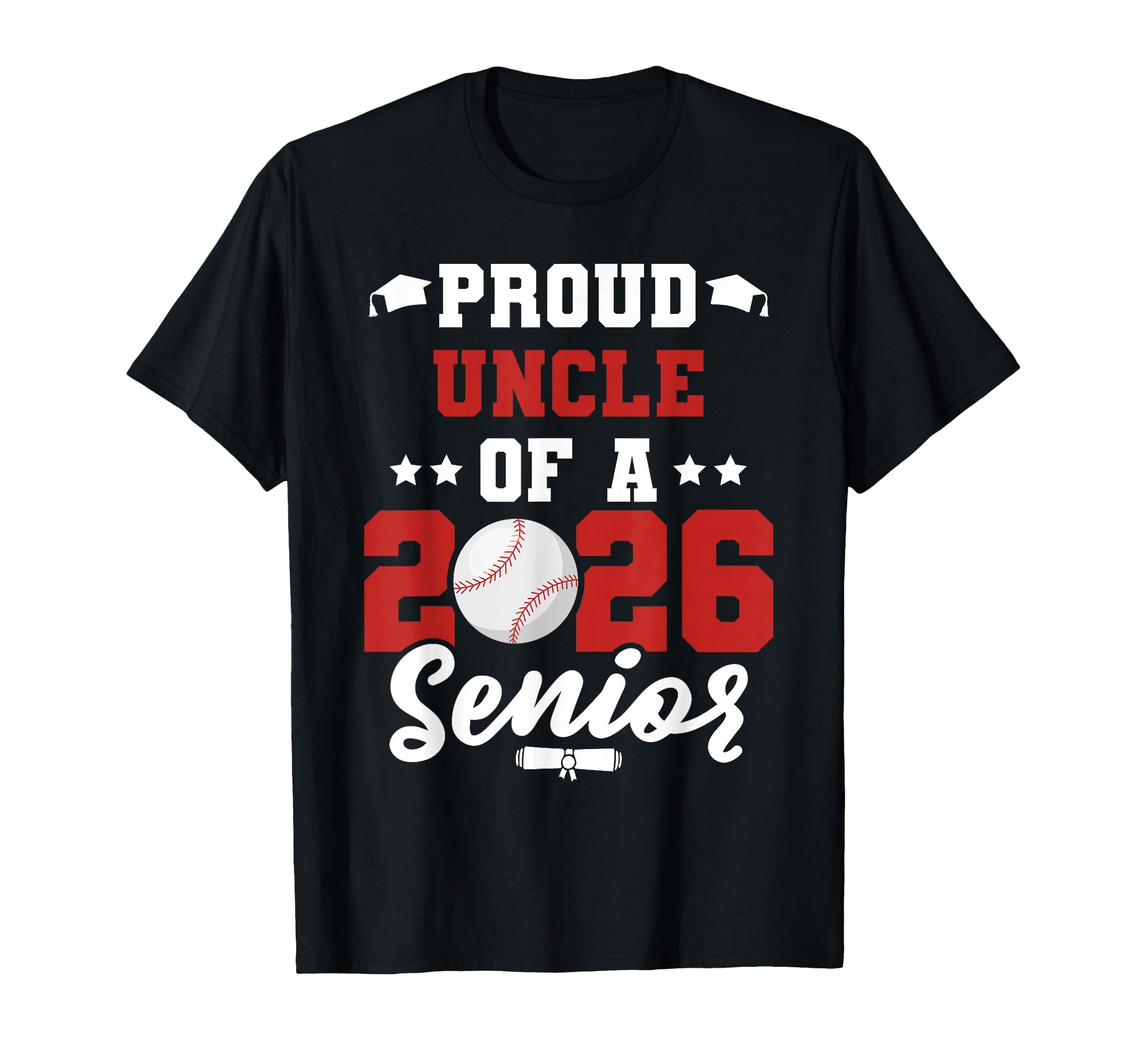 Class 2026 Senior Year Baseball Uncle T-Shirt - Minimalist Print Unisex - T-Shirt, Sweatshirt, Hoodie
