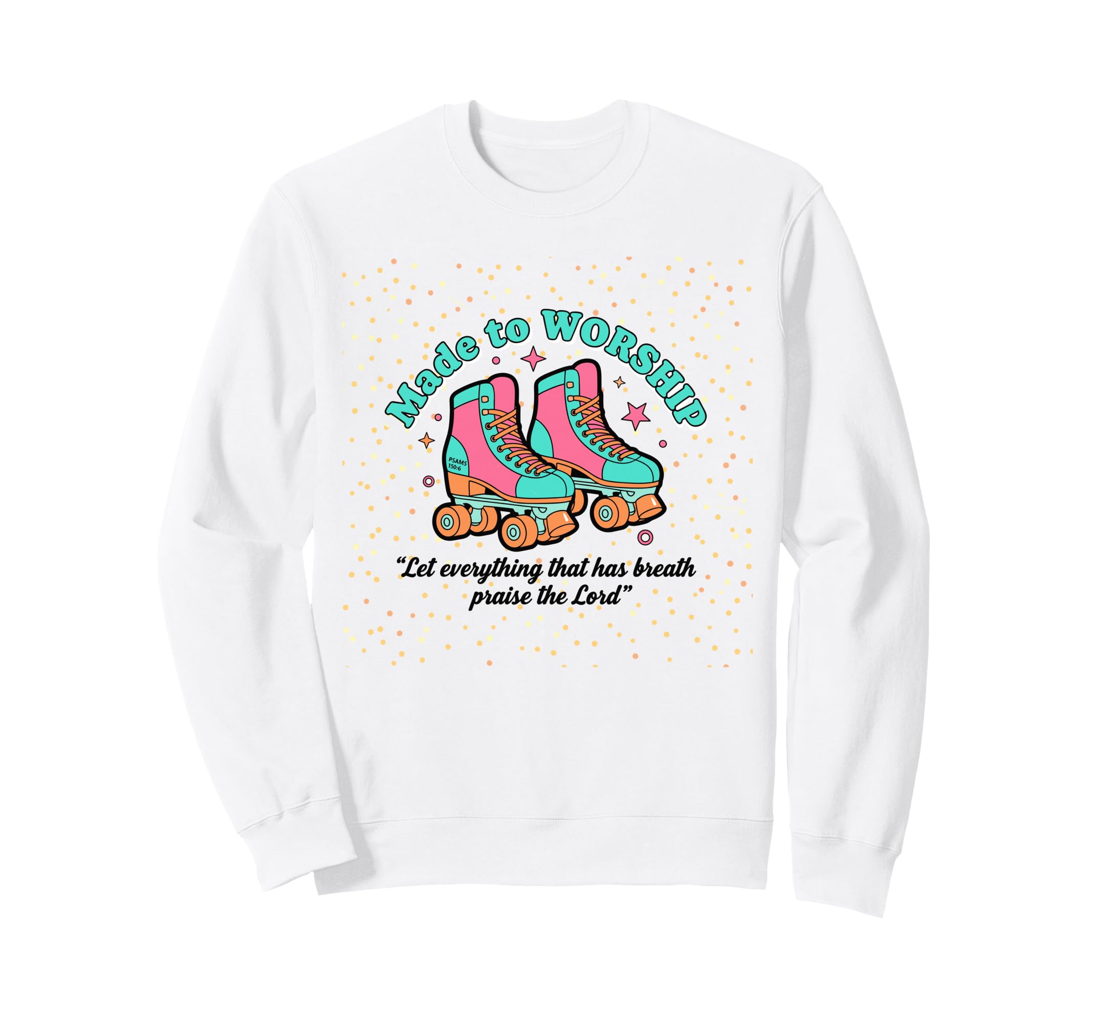 Created To Worship Colorful Faith Sweatshirt - Minimalist Print Men Women - T-Shirt, Sweatshirt, Hoodie