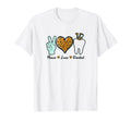Peace Love Dental Doctor T-Shirt - Minimalist Print Unisex - T-Shirt, Sweatshirt, Hoodie