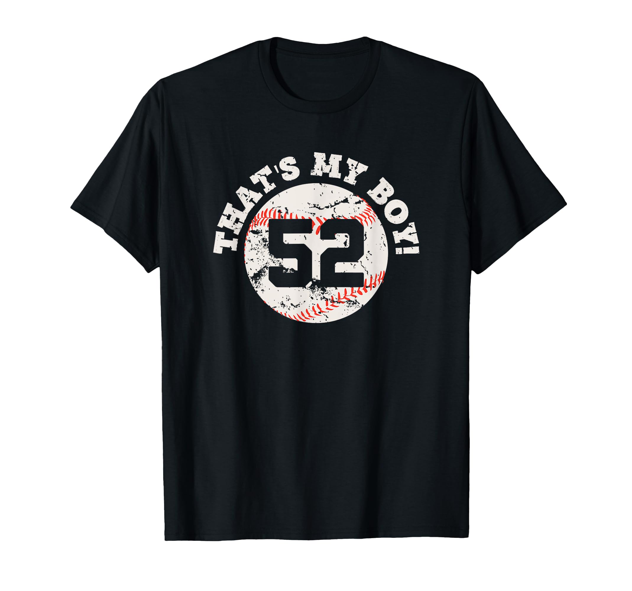 Thats My 52 Baseball Player Mom Or Dad T-Shirt - Trendy Graphic for Adults - T-Shirt, Sweatshirt, Hoodie