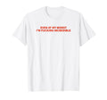 Even My Worst Im Fucking Incredible T-Shirt - Fun Novelty Design Unisex - T-Shirt, Sweatshirt, Hoodie