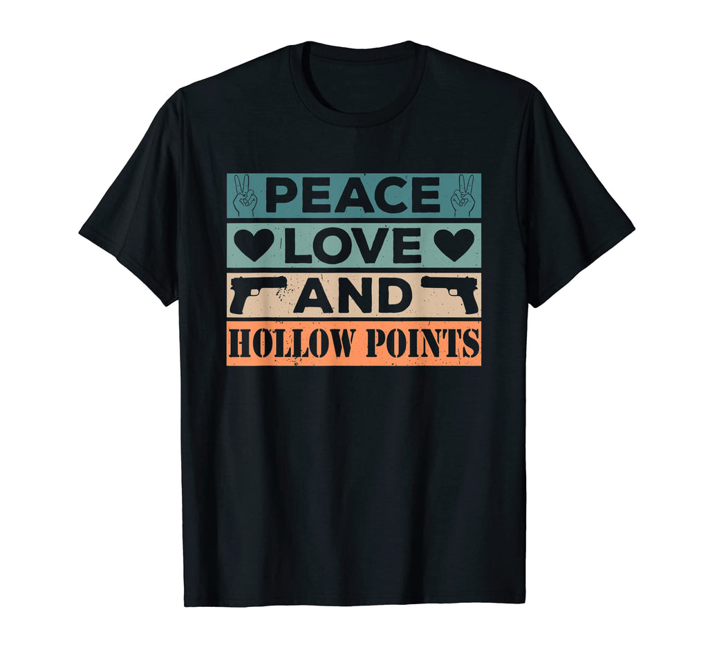 Peace Love And Hollow Points Expanding T-Shirt - Graphic Print Men Women - T-Shirt, Sweatshirt, Hoodie