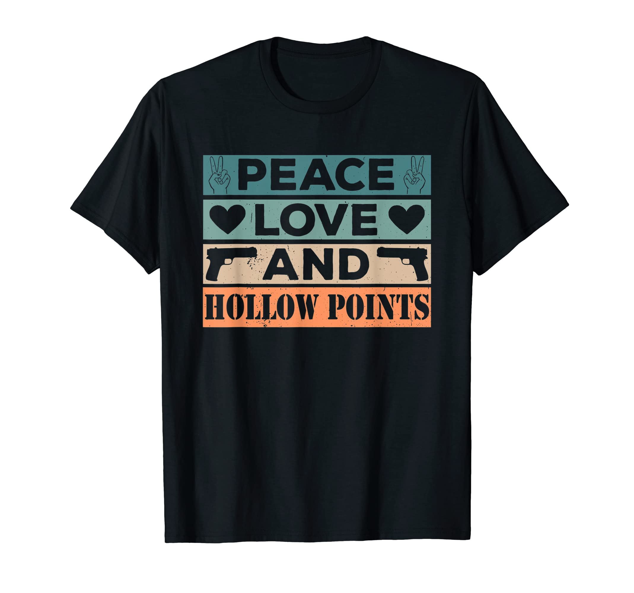 Peace Love And Hollow Points Expanding T-Shirt - Graphic Print Men Women - T-Shirt, Sweatshirt, Hoodie