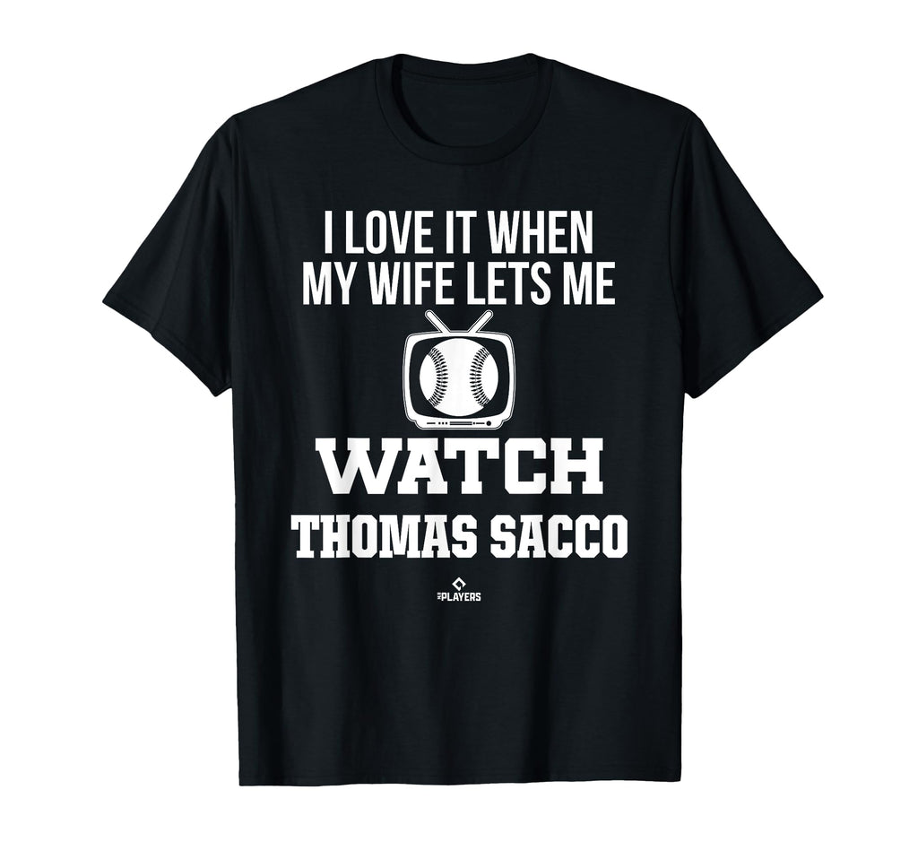 My Wife Lets Me Watch Thomas Sacco T-Shirt - Custom Art Print Unisex - T-Shirt, Sweatshirt, Hoodie