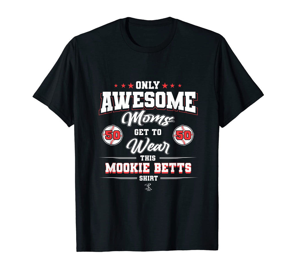 Mookie Betts Awesome Moms T-Shirt - Aesthetic Graphic Unisex - T-Shirt, Sweatshirt, Hoodie