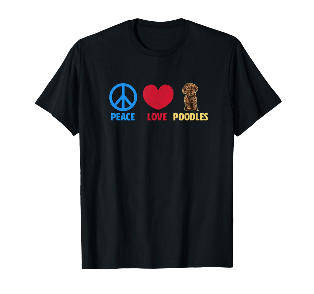 Peace Love And Poodles T-Shirt - Graphic Print for Adults - T-Shirt, Sweatshirt, Hoodie