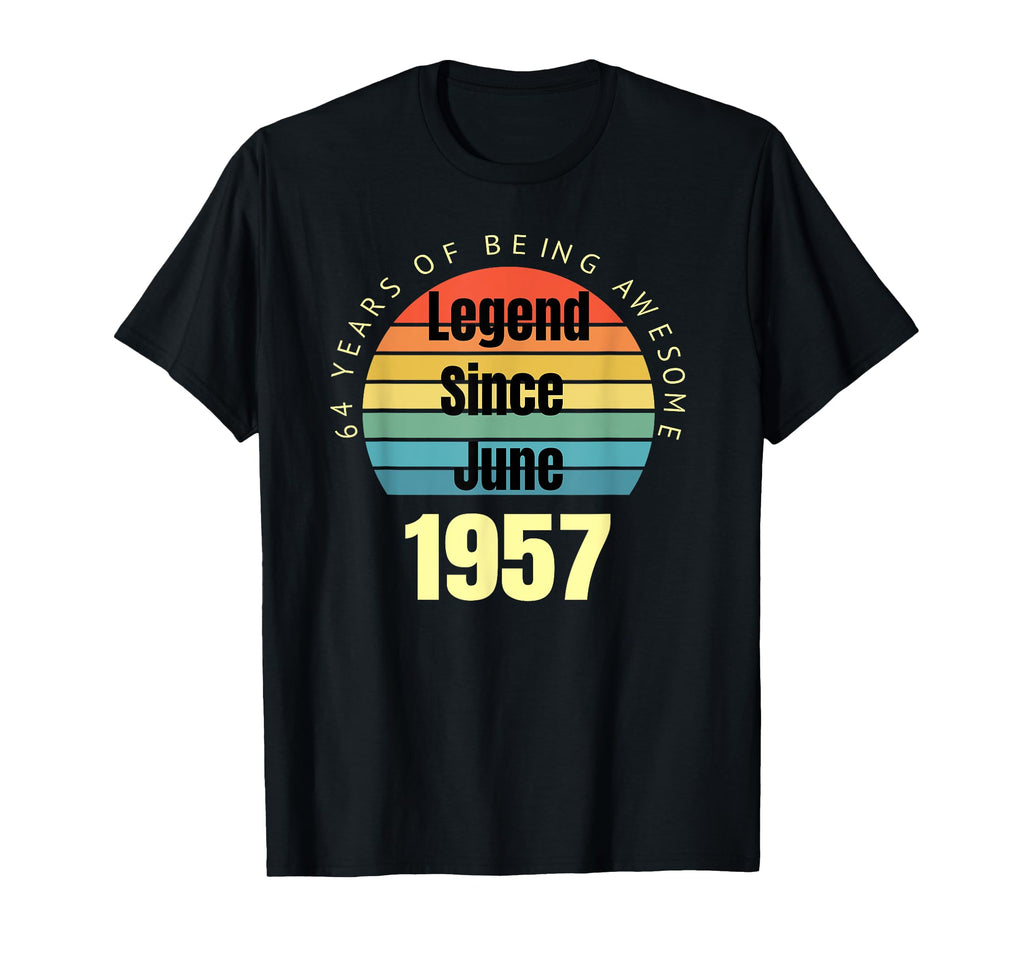 64Th Birthday Legend Since June 1957 T-Shirt - Streetwear Style Unisex - T-Shirt, Sweatshirt, Hoodie