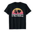 Peace Love And Bus Riding T-Shirt - Streetwear Style Unisex - T-Shirt, Sweatshirt, Hoodie