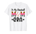 My Baseball Mom Era Funny Baseball Mom T-Shirt - Trendy Graphic for Adults - T-Shirt, Sweatshirt, Hoodie