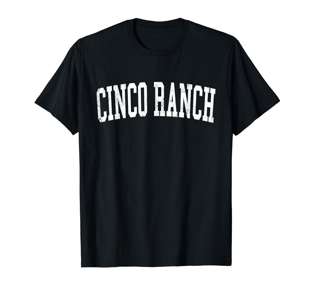 Cinco Ranch Tx Distressed White Varsity T-Shirt - Novelty Apparel Men Women - T-Shirt, Sweatshirt, Hoodie