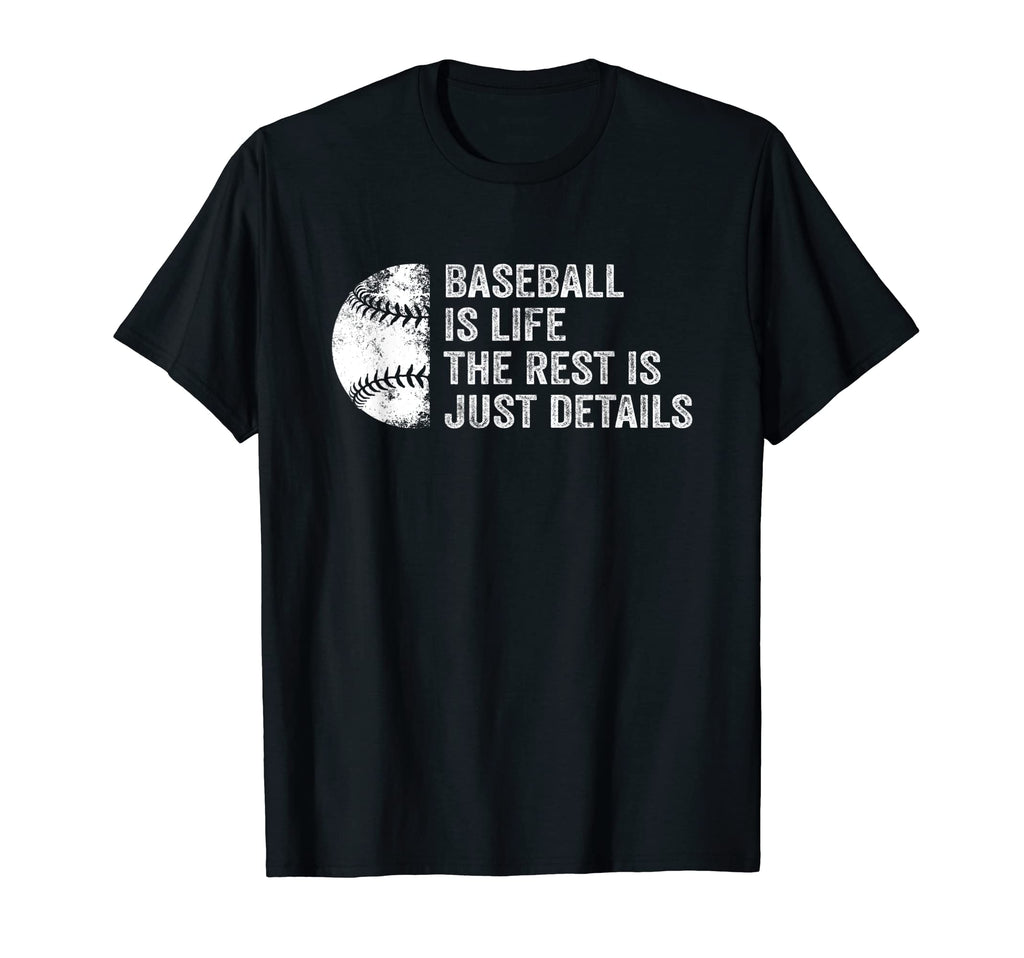 Baseball Is Life Rest Is Just Details T-Shirt - Custom Art Print Unisex - T-Shirt, Sweatshirt, Hoodie