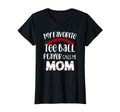 My Favorite Ball Player Calls Me Mom T-Shirt - Graphic Print Men Women - T-Shirt, Sweatshirt, Hoodie