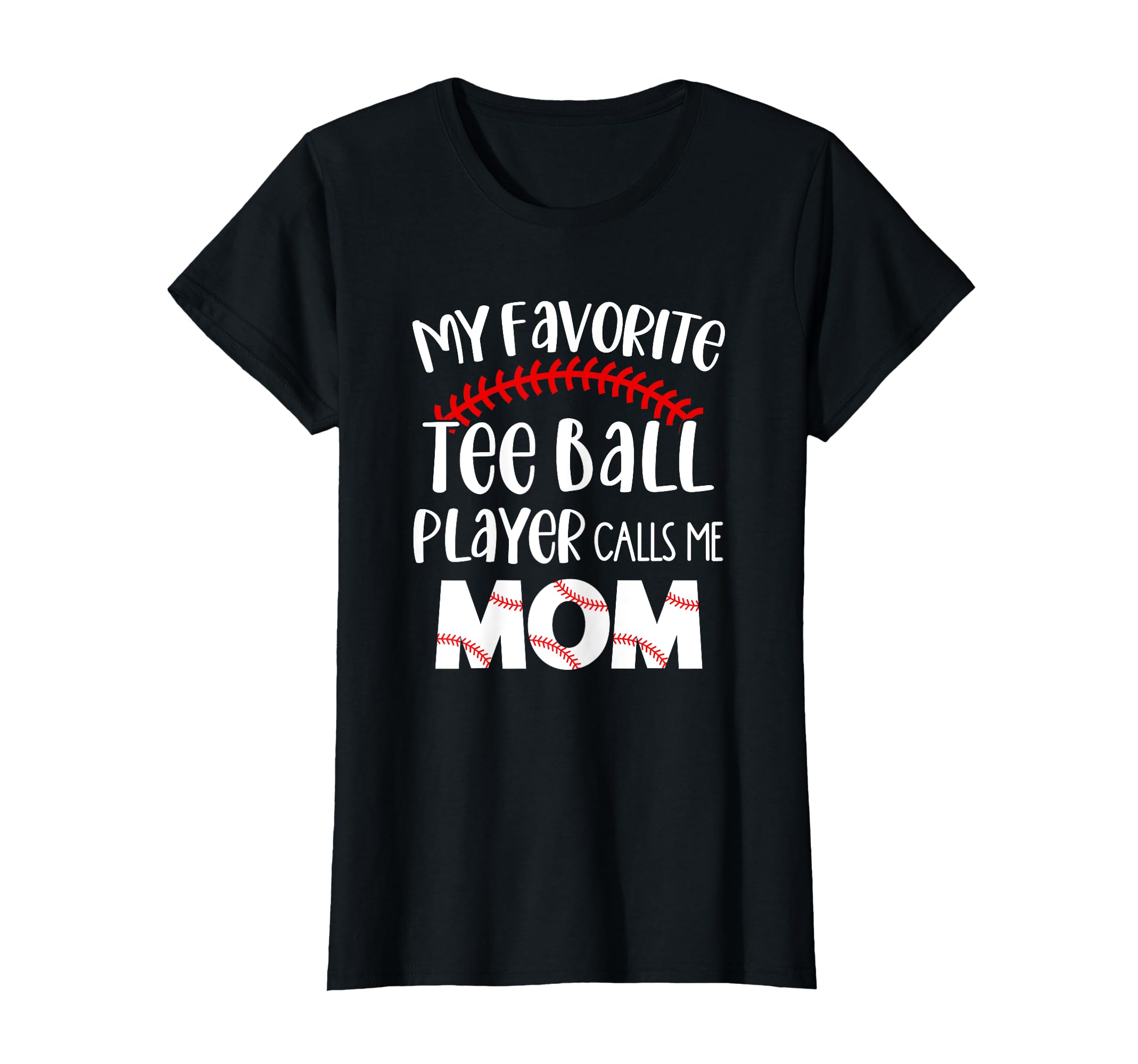 My Favorite Ball Player Calls Me Mom T-Shirt - Graphic Print Men Women - T-Shirt, Sweatshirt, Hoodie