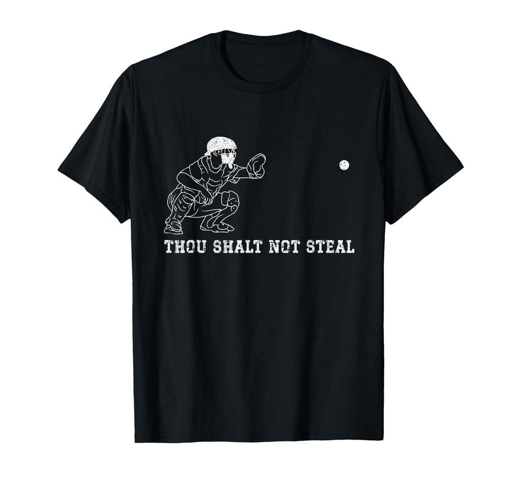 Baseball Catcher Thou Shalt Not Steal T-Shirt - Custom Art Print Men Women - T-Shirt, Sweatshirt, Hoodie
