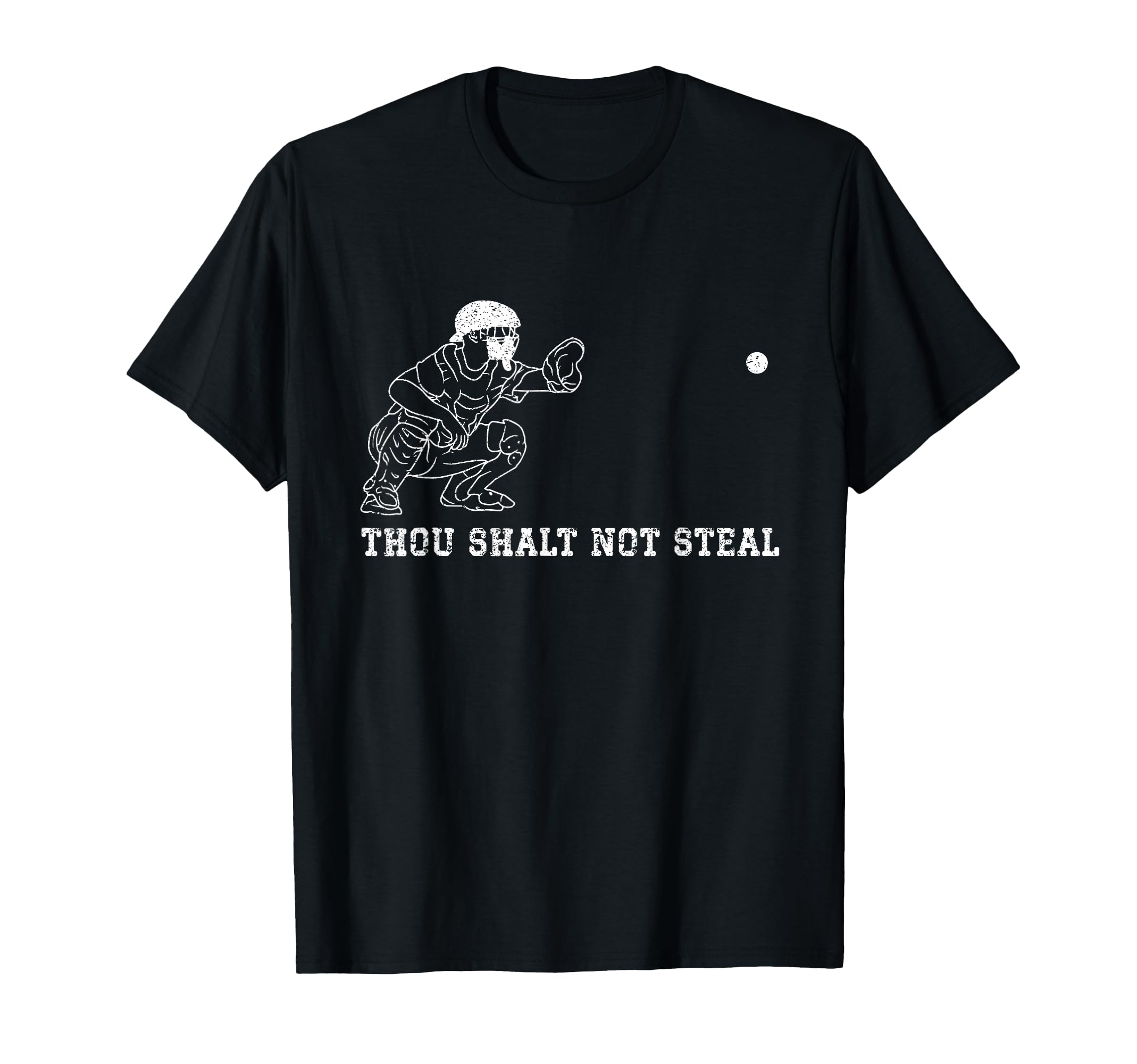 Baseball Catcher Thou Shalt Not Steal T-Shirt - Custom Art Print Men Women - T-Shirt, Sweatshirt, Hoodie