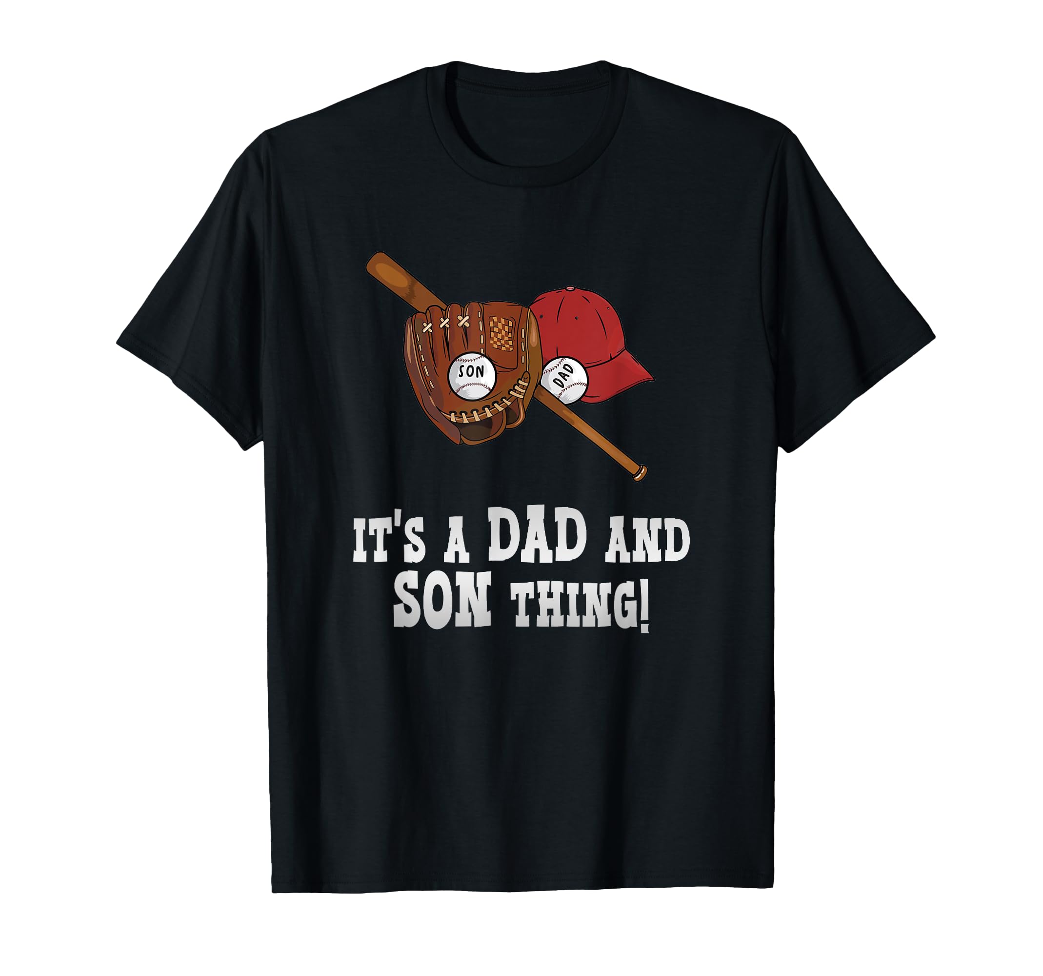 Its Dad And Son Thing Fathers Day T-Shirt - Novelty Apparel for Adults - T-Shirt, Sweatshirt, Hoodie