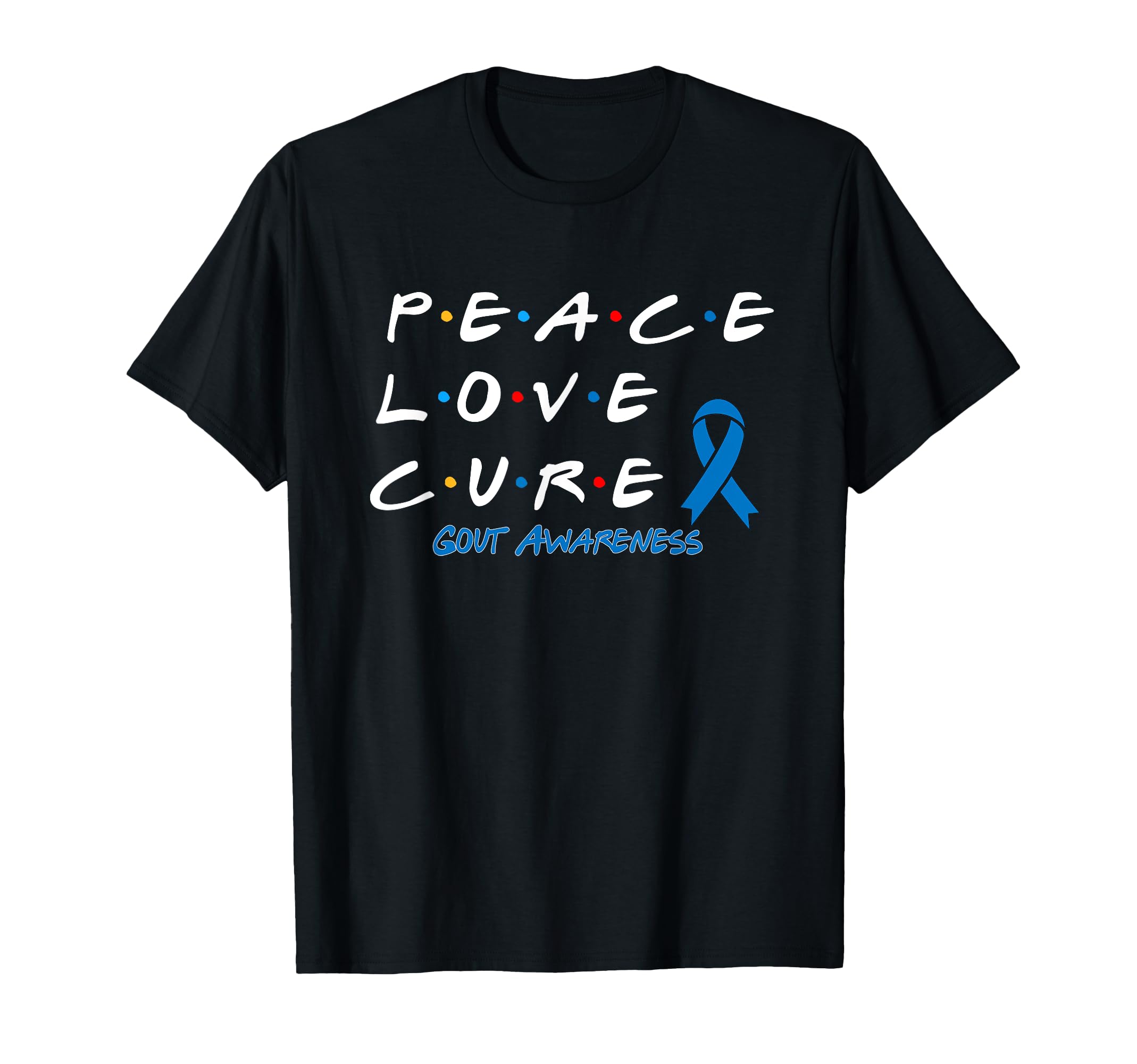 Gout Awareness Peace Love Cure T-Shirt - Graphic Print Unisex - T-Shirt, Sweatshirt, Hoodie