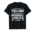 My Baseball Uncle Voice Uncle Baseball T-Shirt - Novelty Apparel Men Women - T-Shirt, Sweatshirt, Hoodie