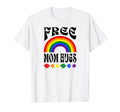 Free Mom Hugs Gay Pride Lgbt Rainbow T-Shirt - Streetwear Style for Adults - T-Shirt, Sweatshirt, Hoodie