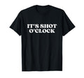 Its Shot Oclock Y2K Aesthetic T-Shirt - Casual Everyday Wear Unisex - T-Shirt, Sweatshirt, Hoodie