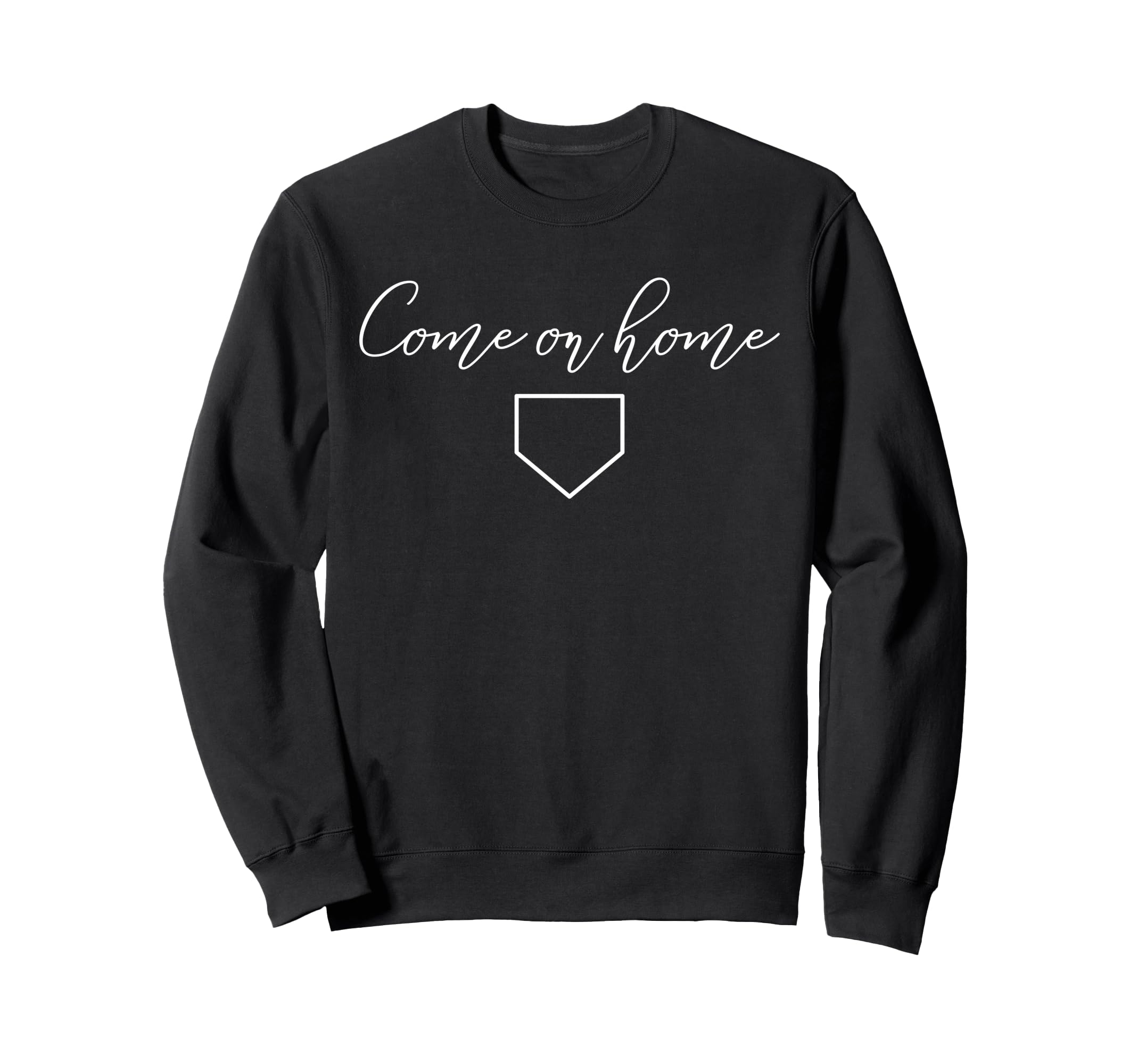 Come Home Baseball Softball Travel Sweatshirt - Unique Graphic for Adults - T-Shirt, Sweatshirt, Hoodie