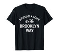 Spread Love Its Brooklyn Way Old T-Shirt - Minimalist Print Men Women - T-Shirt, Sweatshirt, Hoodie